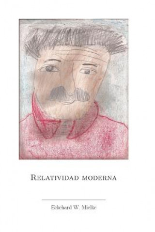 Kniha Relatividad Moderna Eckehard W Mielke