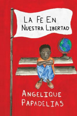 Buch La Fe en Nuestra Libertad Angelique Papadelias