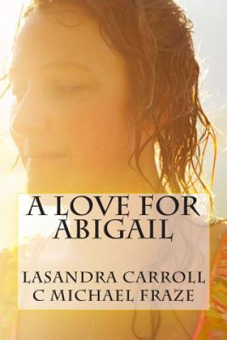 Kniha A Love For Abigail Lasandra Carroll