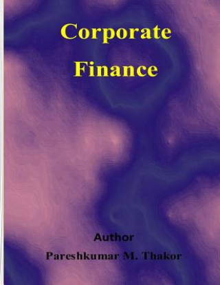 Carte Corporate Finance Pareshkumar M Thakor