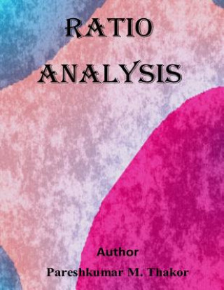 Libro Ratio Analysis Pareshkumar M Thakor
