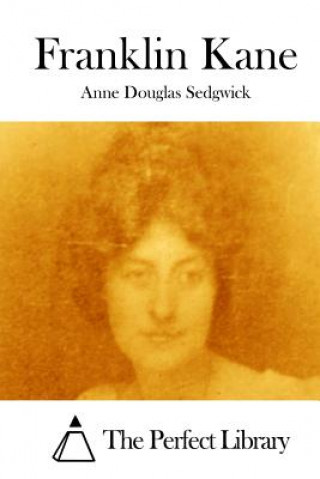 Kniha Franklin Kane Anne Douglas Sedgwick