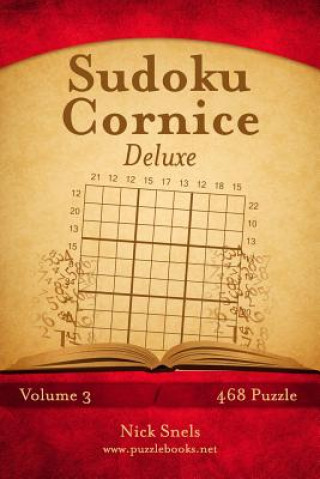 Könyv Sudoku Cornice Deluxe - Volume 3 - 468 Puzzle Nick Snels