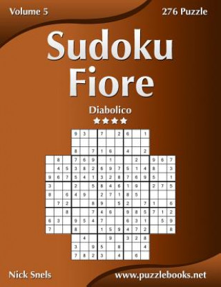Carte Sudoku Fiore - Diabolico - Volume 5 - 276 Puzzle Nick Snels