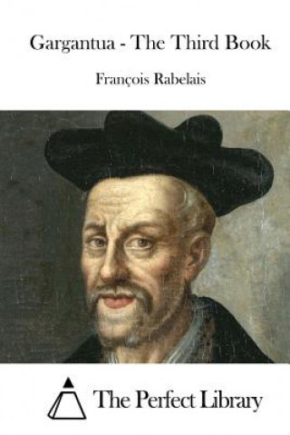 Carte Gargantua - The Third Book Francois Rabelais