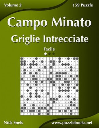 Książka Campo Minato Griglie Intrecciate - Facile - Volume 2 - 159 Puzzle Nick Snels