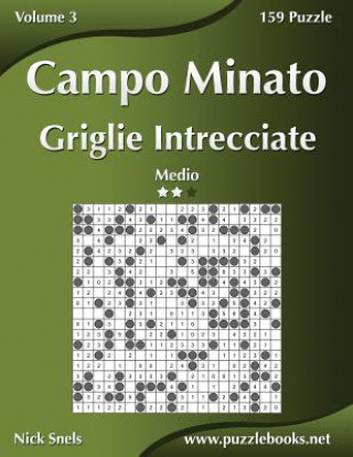 Książka Campo Minato Griglie Intrecciate - Medio - Volume 3 - 159 Puzzle Nick Snels