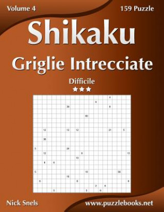 Carte Shikaku Griglie Intrecciate - Difficile - Volume 4 - 159 Puzzle Nick Snels