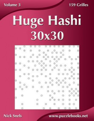 Kniha Huge Hashi 30x30 - Volume 3 - 159 Grilles Nick Snels