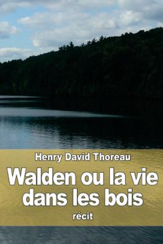 Kniha Walden ou la vie dans les bois Henry David Thoreau