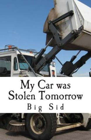 Książka My Car was Stolen Tomorrow Big Sid