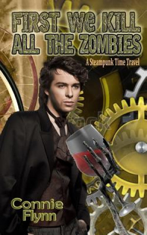 Könyv First We Kill All the Zombies Connie Flynn