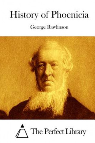 Kniha History of Phoenicia George Rawlinson