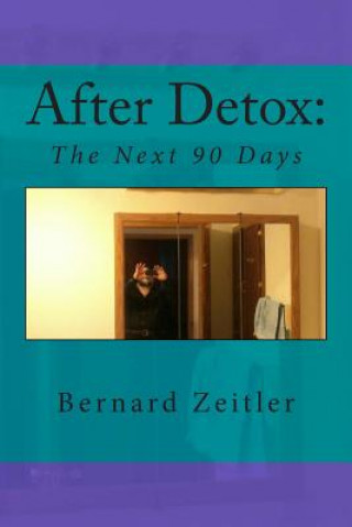 Buch After Detox,: The next 90 Days Bernard Zeitler