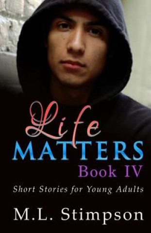 Kniha Life Matters - Book 4 M L Stimpson