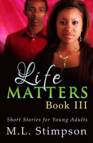 Knjiga Life Matters - Book 3 M L Stimpson