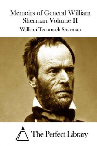 Kniha Memoirs of General William Sherman Volume II William Tecumseh Sherman