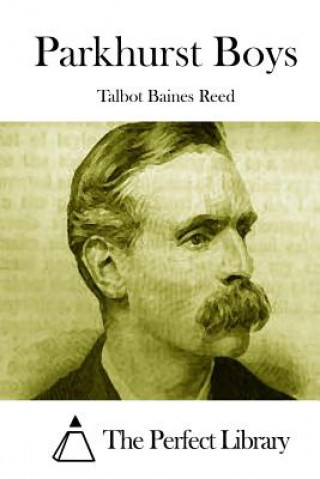 Knjiga Parkhurst Boys Talbot Baines Reed