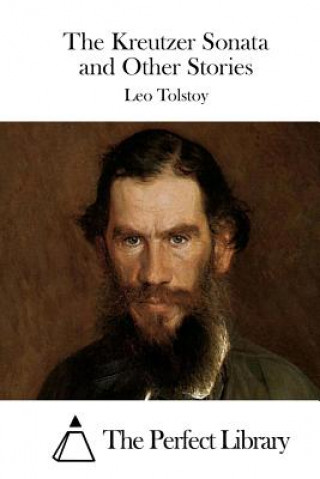 Kniha The Kreutzer Sonata and Other Stories Leo Nikolayevich Tolstoy