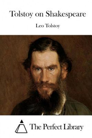 Kniha Tolstoy on Shakespeare The Perfect Library