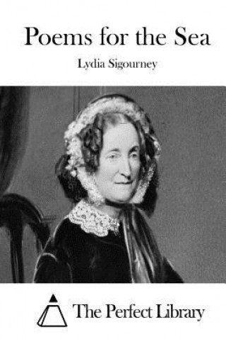 Könyv Poems for the Sea Lydia Sigourney
