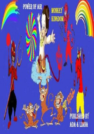 Könyv Cartoon Monkey Kingdom: Power in AIr MS Ada Liana San