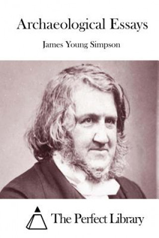 Libro Archaeological Essays James Young Simpson