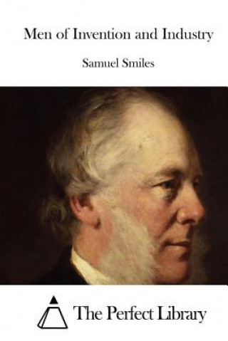 Könyv Men of Invention and Industry Samuel Smiles