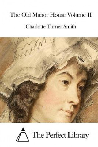 Carte The Old Manor House Volume II Charlotte Turner Smith