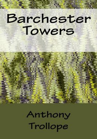 Kniha Barchester Towers Anthony Trollope