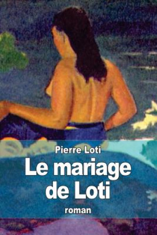 Buch Le mariage de Loti Pierre Loti