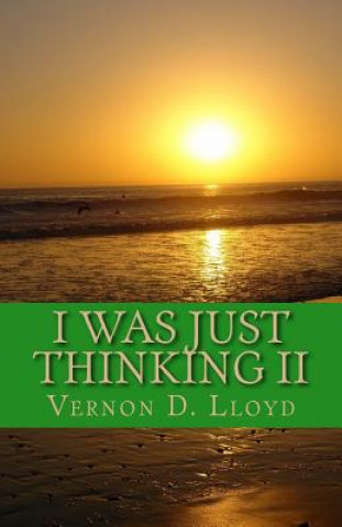 Book I was just Thinking II: Letting My Mind be Free V Darrell Lloyd