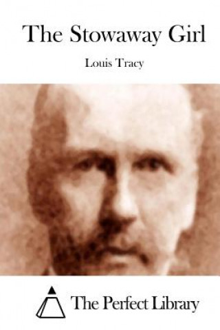 Könyv The Stowaway Girl Louis Tracy