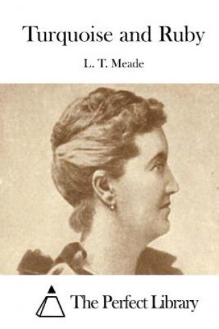Book Turquoise and Ruby L T Meade