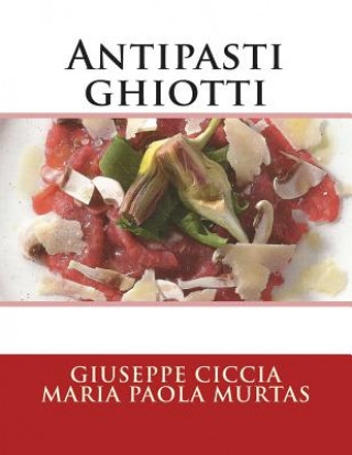 Książka Antipasti ghiotti Giuseppe Ciccia