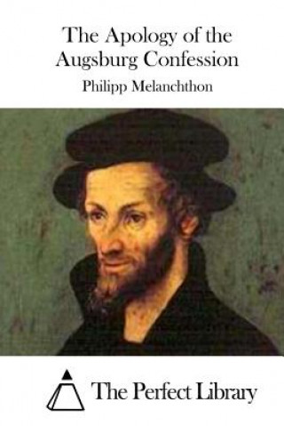 Buch The Apology of the Augsburg Confession Philipp Melanchthon