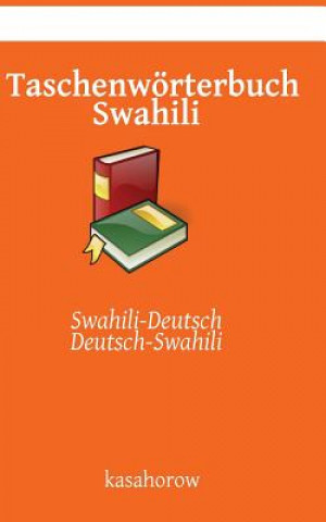 Book Taschenwörterbuch Swahili: Swahili-Deutsch, Deutsch-Swahili kasahorow