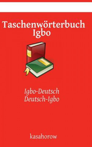Carte Taschenwörterbuch Igbo: Igbo-Deutsch, Deutsch-Igbo kasahorow