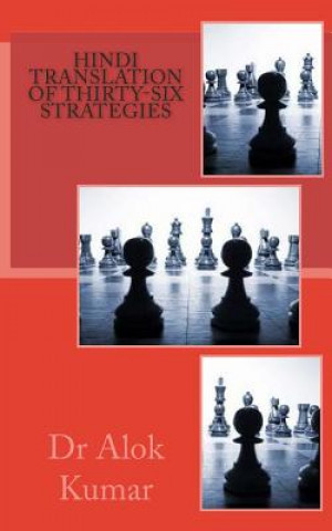 Kniha Hindi Translation of Thirty-Six Strategies Dr Alok Kumar