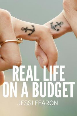 Buch Real Life on a Budget: 17 Practical Challenges to Live and Thrive on a Budget Jessi Fearon