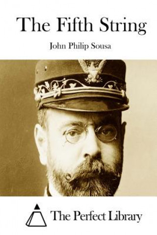 Carte The Fifth String John Philip Sousa