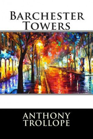 Kniha Barchester Towers Anthony Trollope