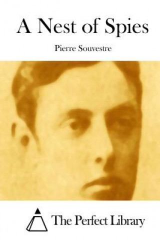 Книга A Nest of Spies Pierre Souvestre