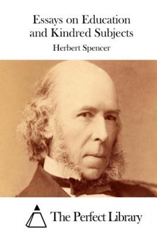 Könyv Essays on Education and Kindred Subjects Herbert Spencer