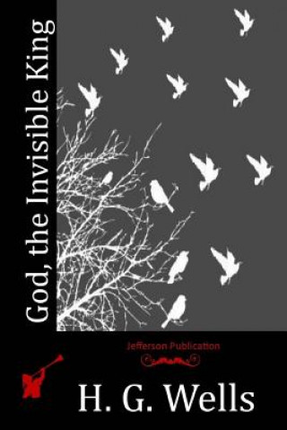 Knjiga God, the Invisible King H G Wells
