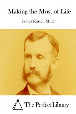 Kniha Making the Most of Life James Russell Miller