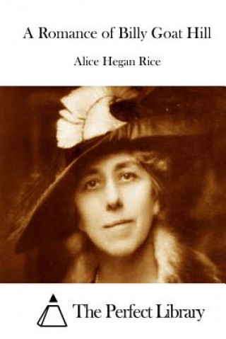 Carte A Romance of Billy Goat Hill Alice Hegan Rice