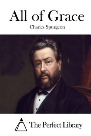 Kniha All of Grace Charles Spurgeon