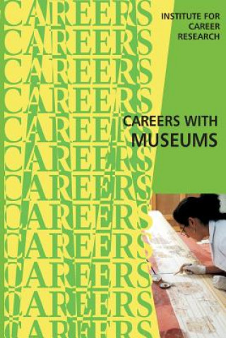 Kniha Careers With Museums Institute for Career Research