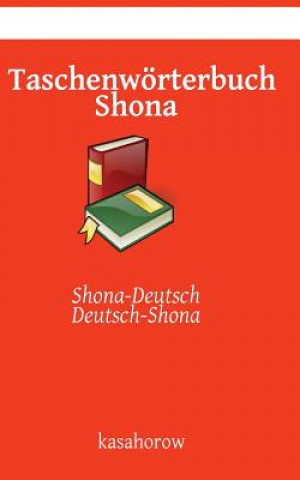 Könyv Taschenwoerterbuch Shona kasahorow
